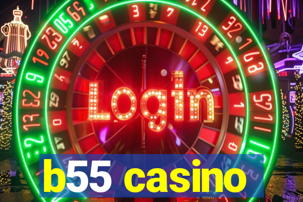 b55 casino